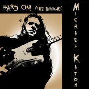 Michael Katon - Hard On! (The Boogie) (2012)