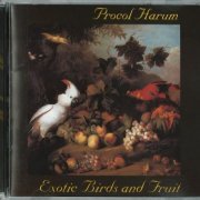 Procol Harum - Exotic Birds And Fruit (1974) {1995, Remastered}