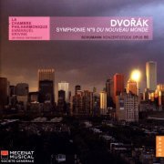 La Chambre Philharmonique, Emmanuel Krivine - Dvořák: Symphony No. 9 "From the New World" - Schumann: Concertpiece for Four Horns and Orchestra (2008)
