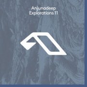 VA - Anjunadeep Explorations 11 (2019)