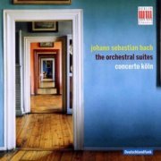 Concerto Köln, Sylvie Kraus, Cordula Breuer, Werner Matske - Bach: The Orchestral Suites (2010)