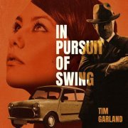 Tim Garland - In Pursuit Of Swing (2023)