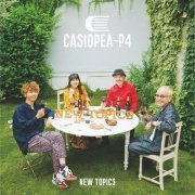 CASIOPEA-P4 - NEW TOPICS (2022)