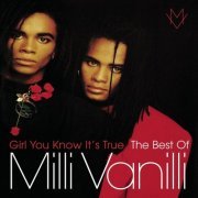 Milli Vanilli - Girl You Know It's True: The Best Of (2013)