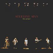 Steeleye Span - Live at Last! (2014 Remaster) (2014)