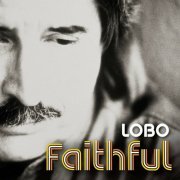 Lobo - Faithful (2021)