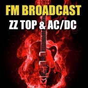 ZZ Top and AC/DC - FM Broadcast ZZ Top & AC/DC (2020)