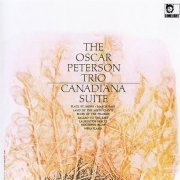 The Oscar Peterson Trio - Canadiana Suite (1965)