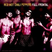 Red Hot Chili Peppers - Full Frontal (Live 1994) (2022)