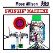 Mose Allison - Swingin' Machine (2020) [Hi-Res]
