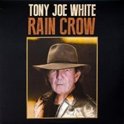 Tony Joe White - Rain Crow (2016) LP