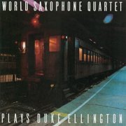 World Saxophone Quartet - Plays Duke Ellington (1986) [CDRip]