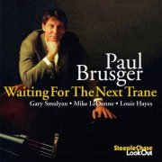 Paul Brusger - Waiting For The Next Trane (2014) FLAC