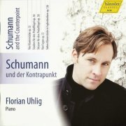 Florian Uhlig - Schumann: Complete Works for Piano Solo, Vol. 7 (2014)