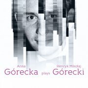 Anna Gorecka - Henryk Mikołaj Górecki: Piano Works (2022) [Hi-Res]