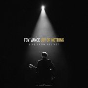 Foy Vance & The Ulster Orchestra - Joy of Nothing (Live From Belfast) (2023) Hi Res