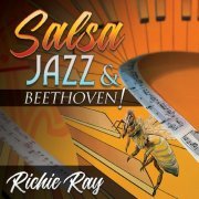 Richie Ray - Salsa Jazz & Beethoven! (2021)