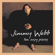 Jimmy Webb - Ten Easy Pieces (Expanded Edition) (2021)