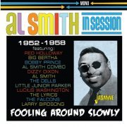 Al Smith - In Session - Fooling Around Slowly 1952-1958 (2023)