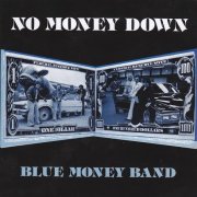 Blue Money Band - No Money Down (Reissue) (1977/2011)