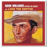 Hank Williams (as 'Luke The Drifter') - Beyond The Sunset (1963) [Reissue 2001]