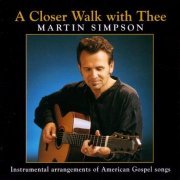 Martin Simpson - A Closer Walk With Thee (1994)