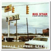 Big Star & Alex Chilton - Beale Street Green (1997)