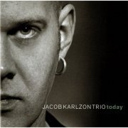Jacob Karlzon Trio - Today (2004)