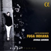 Joonas Ahonen - Arto Koskinen: Fuga Indiana (2024) [Hi-Res]