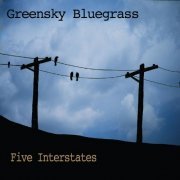 Greensky Bluegrass - Five Interstates (2008)