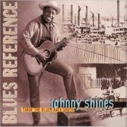 Johnny Shines - Takin' The Blues Back South (2000)