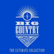 Big Country - The Ultimate Collection (2024)