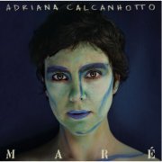 Adriana Calcanhotto - Maré (2008)