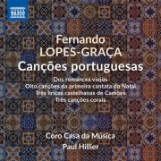 Coro Casa da Música, Paul Hillier - Lopes-Graça: Canções portuguesas (2024)