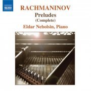 Eldar Nebolsin - Rachmaninov: Preludes for Piano (Complete) (2007)