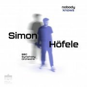 Simon Höfele, BBC Symphony Orchestra & Geoffrey Paterson - Nobody Knows (2032) [Hi-Res]