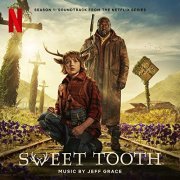 Jeff Grace - Sweet Tooth: Season 1 (Soundtrack from the Netflix Series) (2021) [Hi-Res]