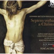 René Jacobs, Sophie Karthäuser, Christophe Dumaux - Pergolesi: Septem verba a Christo (2013) CD-Rip