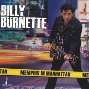 Billy Burnette - Memphis In Manhattan (2006) [Hi-Res]