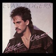 Evan Rogers - Love Games (Expanded Edition) (1985/2020)