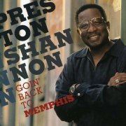 Preston Shannon - Goin' Back To Memphis (2011)