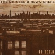 The Chinese Birdwatchers - El Duelo (2013)