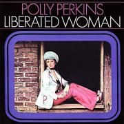 Polly Perkins - Liberated Woman (1973/2020)