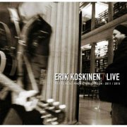 Erik Koskinen - Live At the Real Phonic Radio Hour: 2011-2015 (2015)