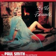 The Paul Smith Trio and Quartet - By the Fireside (1950-1952)