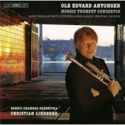 Ole Edvard Antonsen - Nordic Trumpet Concertos (2007) Hi-Res