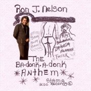 Ron J Nelson - The Ba-Donk-a-Donk Anthem (2020)