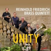 Reinhold Friedrich Brass Quintett - Unity (2024) [Hi-Res]