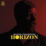 Martin Sjostedt & Stockholm Jazz Orchestra - Horizon (2024) Hi Res