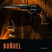Buñuel - Killers Like Us (2022)